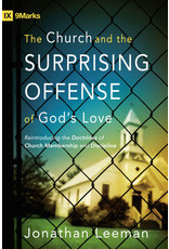 Jonathan Leeman The Church and the Surprising Offense of God's Love