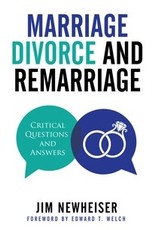 Jim Newheiser Marriage, Divorce and Remarriage