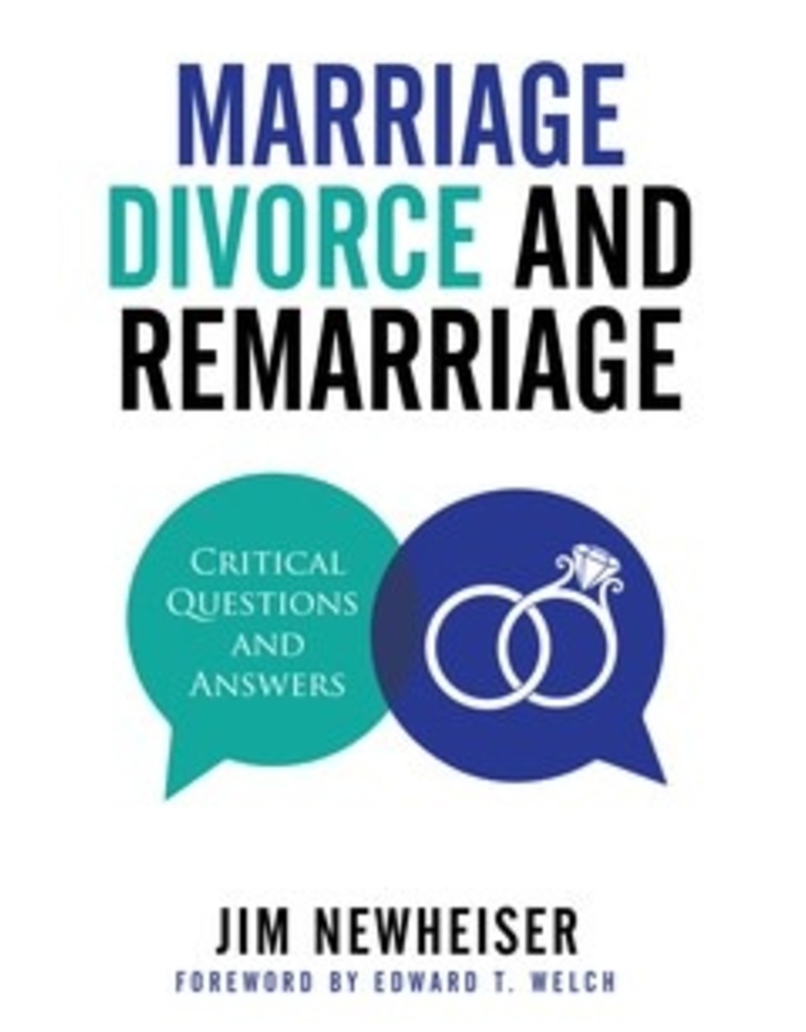 Jim Newheiser Marriage, Divorce and Remarriage