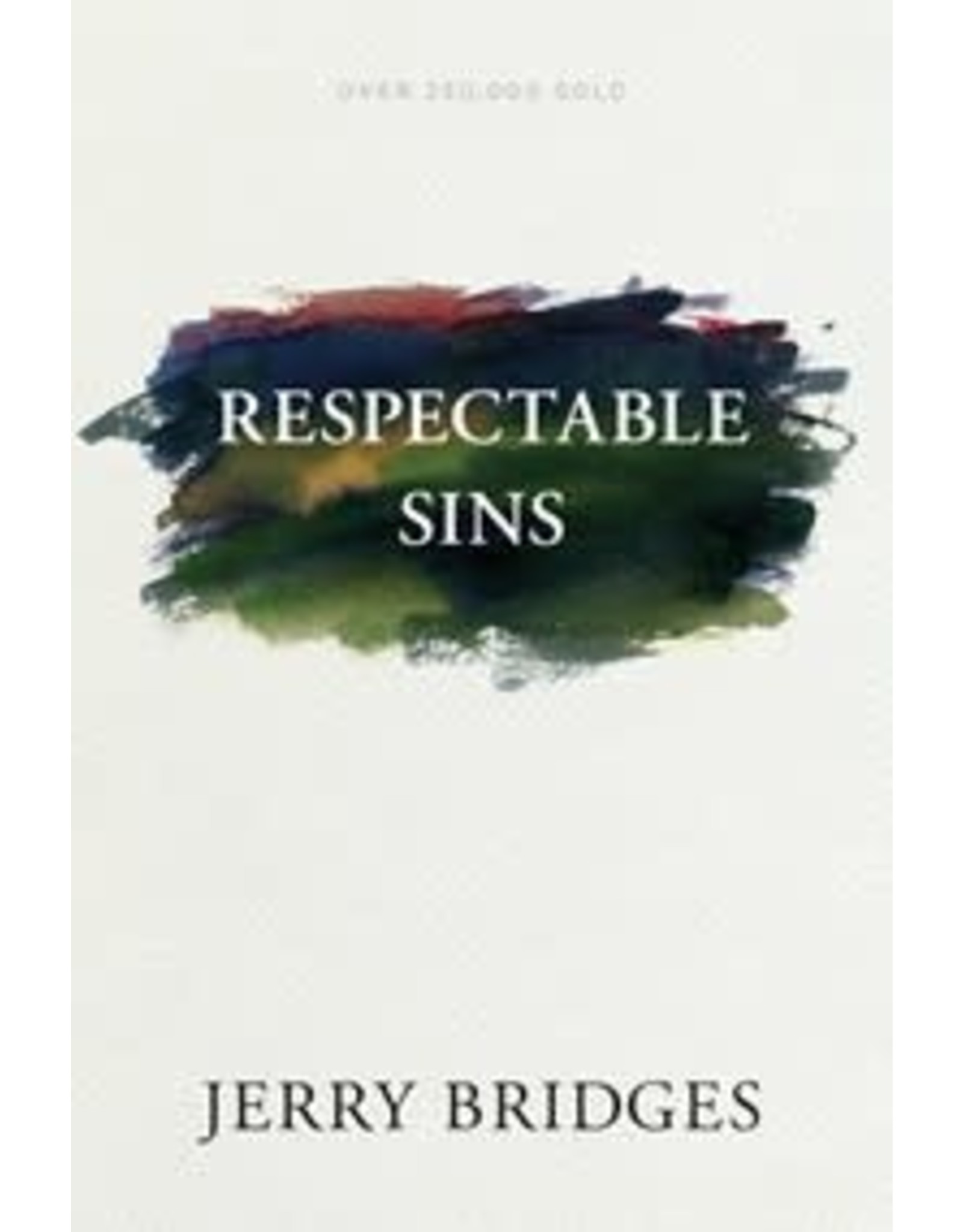 Jerry Bridges Respectable Sins