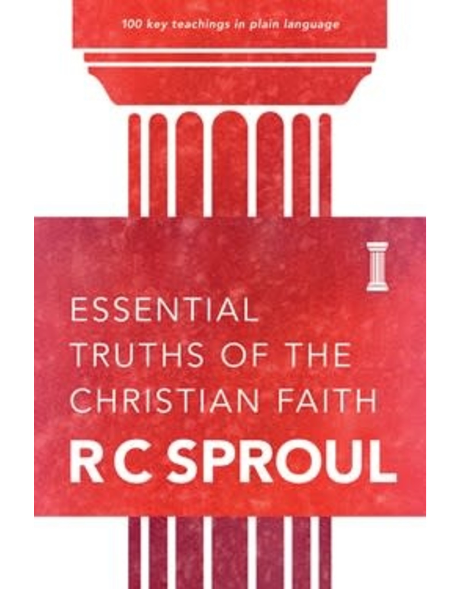 R C Sproul Essential Truths of the Christian Faith