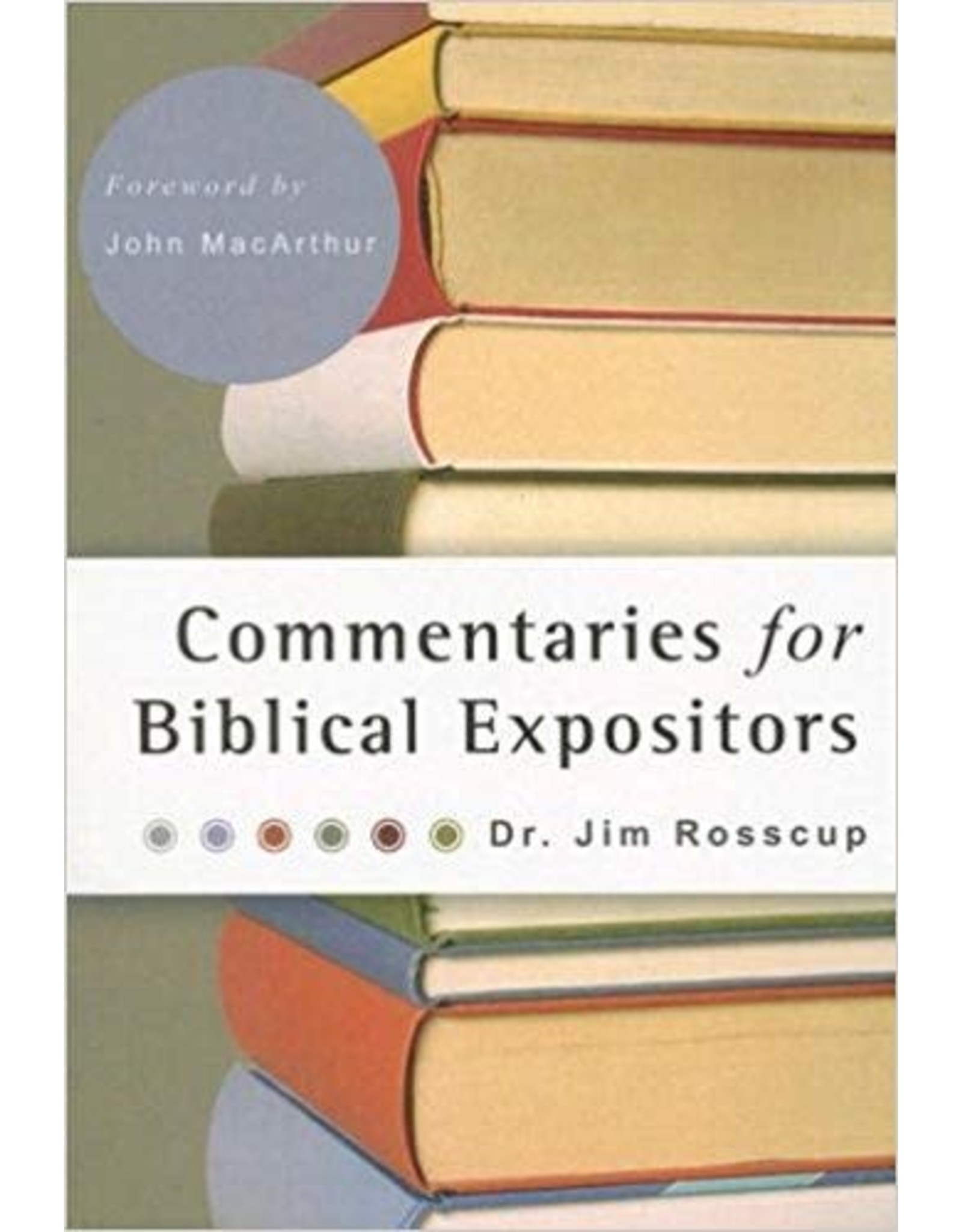 Dr Jim Rosscup Commentaries for Biblical Expositors