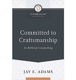 Adams Committed to Craftsmanship in Biblical Counsel