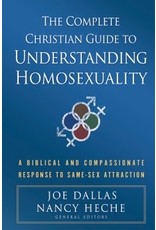 Joe Dallas The Complete Christian Guide to Understanding Homosexuality