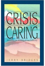 Jerry Bridges The Crisis of Caring