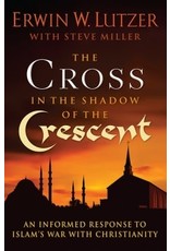 Erwin W Lutzer The Cross In The Shadow Of The Crescent