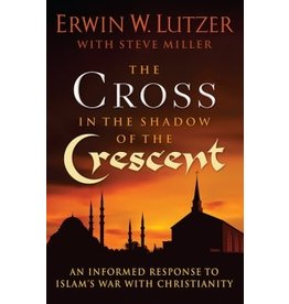 Erwin W Lutzer The Cross In The Shadow Of The Crescent