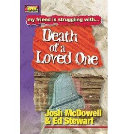 Josh McDowell & Ed Stewart My Death is Struggling With Death of a Loved One
