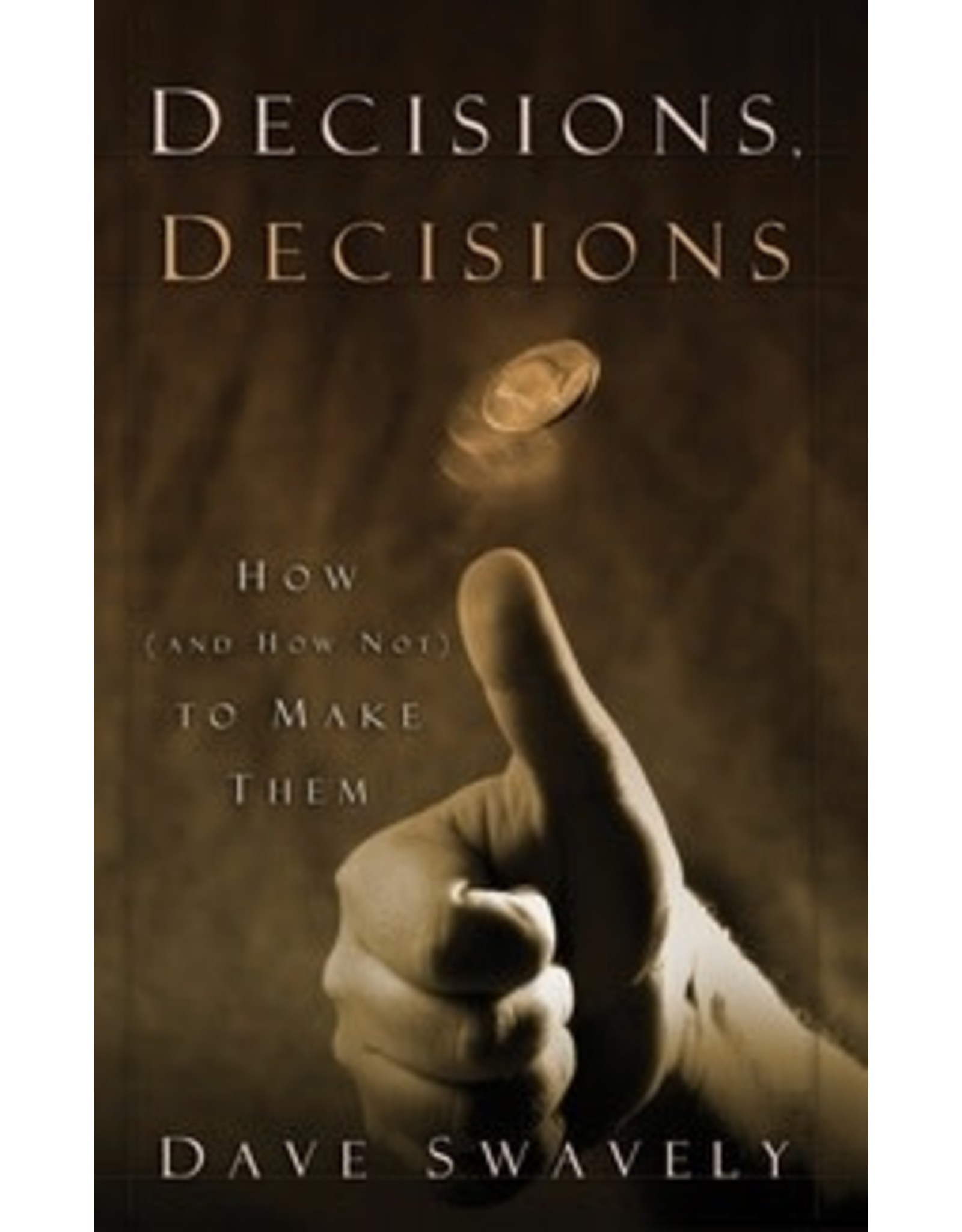 David Swavely Decisions, Decisions