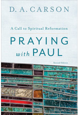 D A Carson Praying With Paul