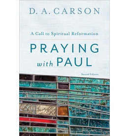 D A Carson Praying With Paul