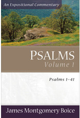 James Montgomery Boice Psalms 1-41: An Expositional Commentary