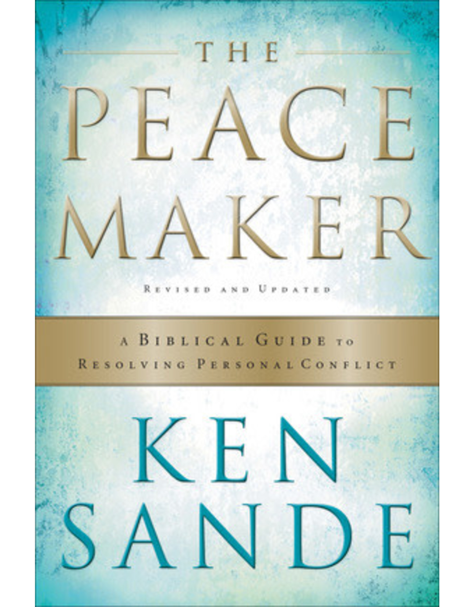 Ken Sande The Peacemaker