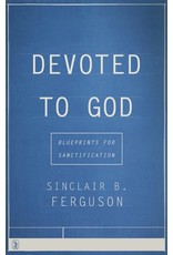 Sinclair B Ferguson Devoted to God