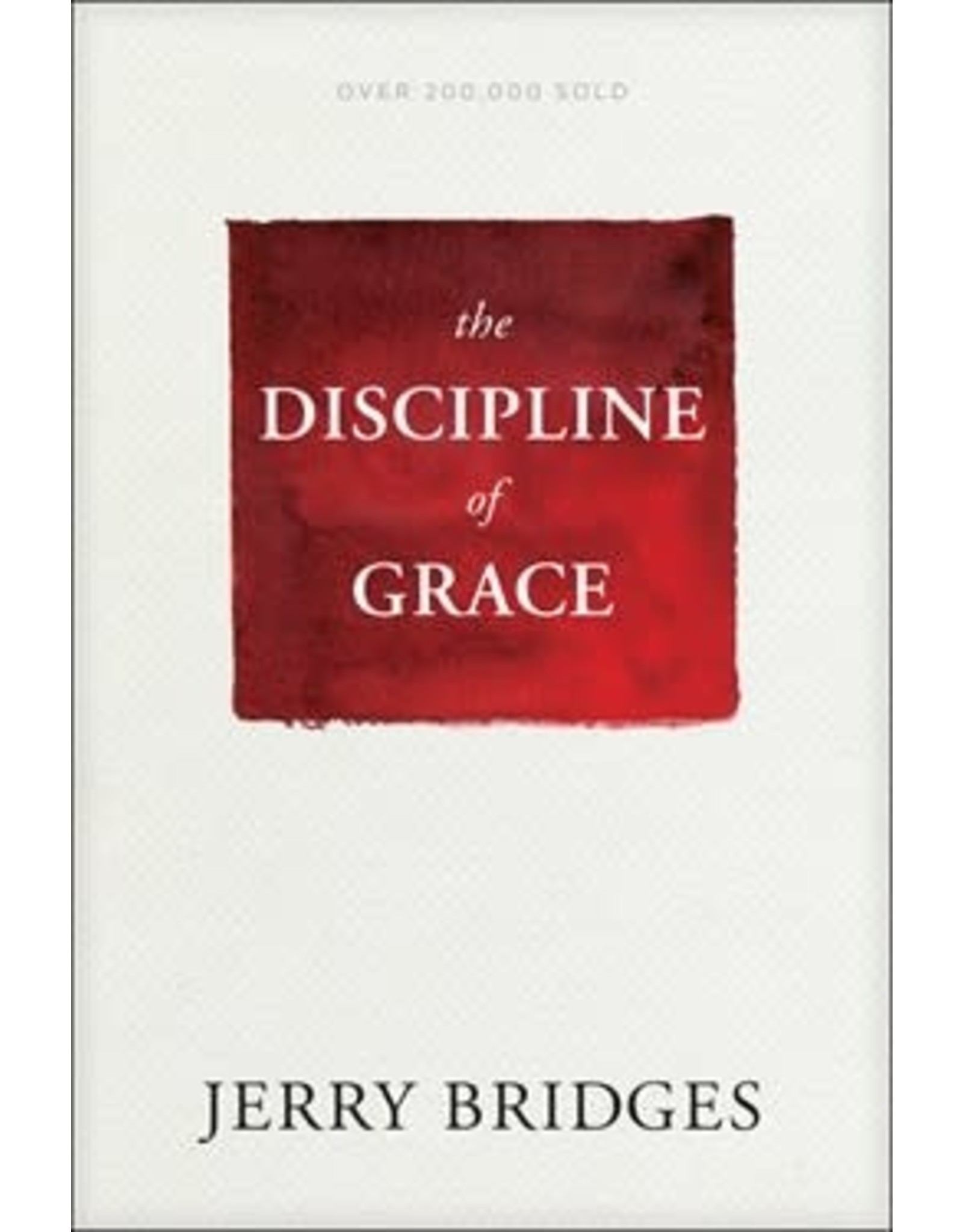 Jerry Bridges The Discipline of Grace