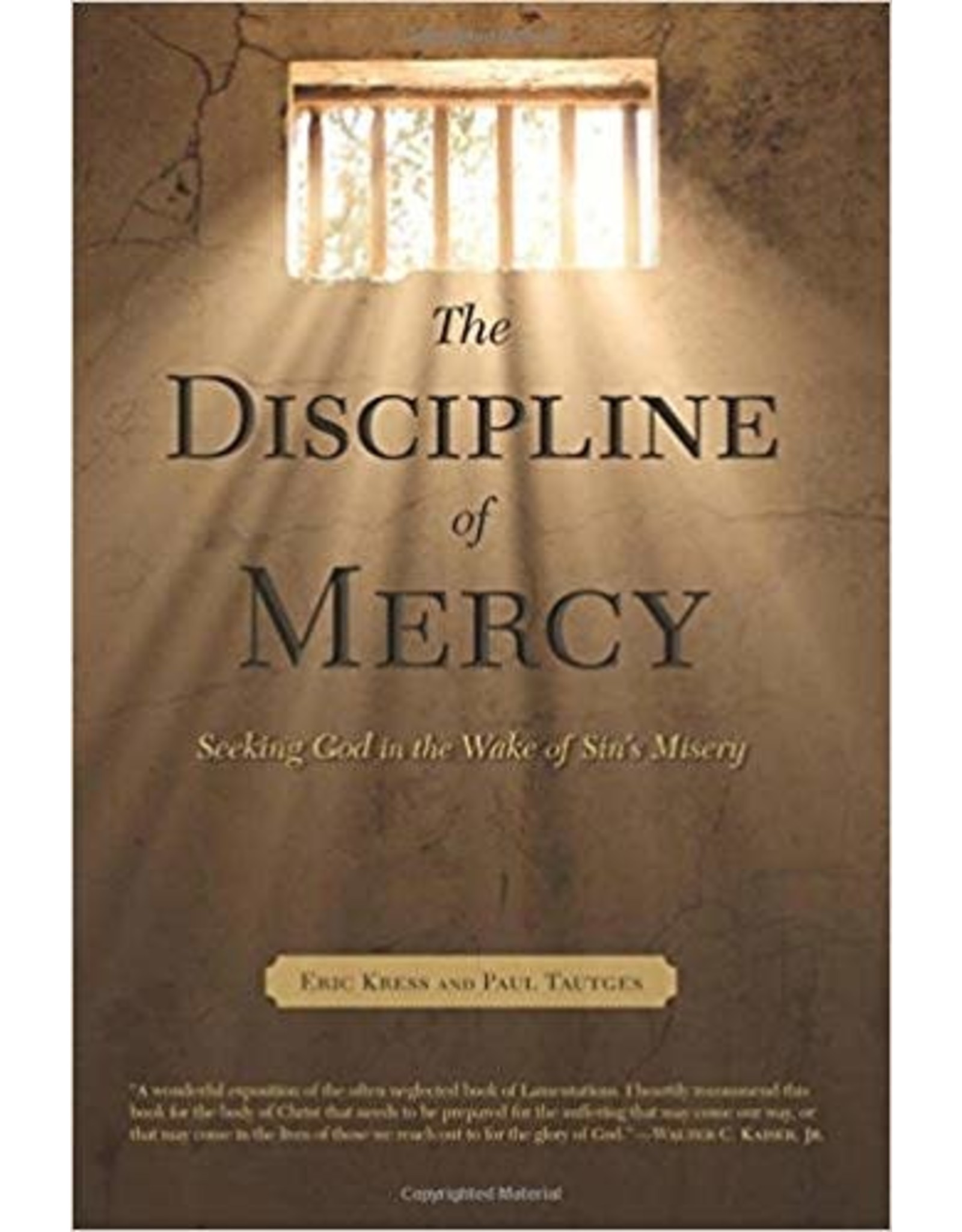 Eric Kress & Paul Tautges The Discipline of Mercy
