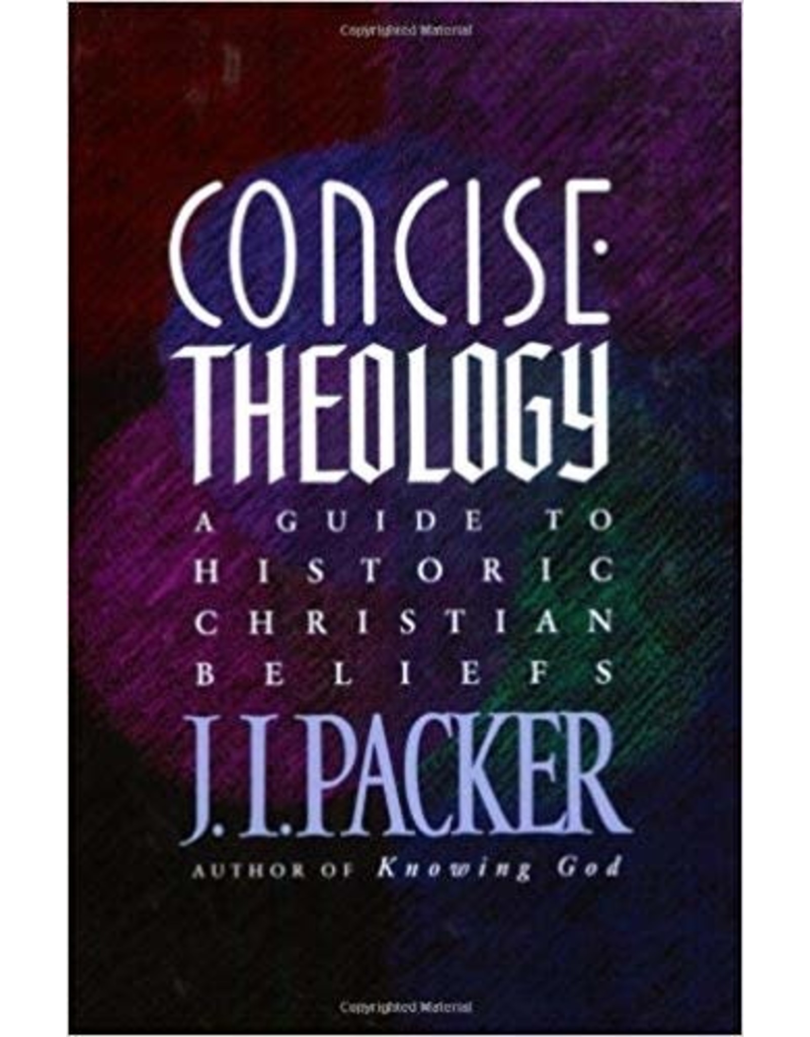 J.  I. Packer Concise Theology