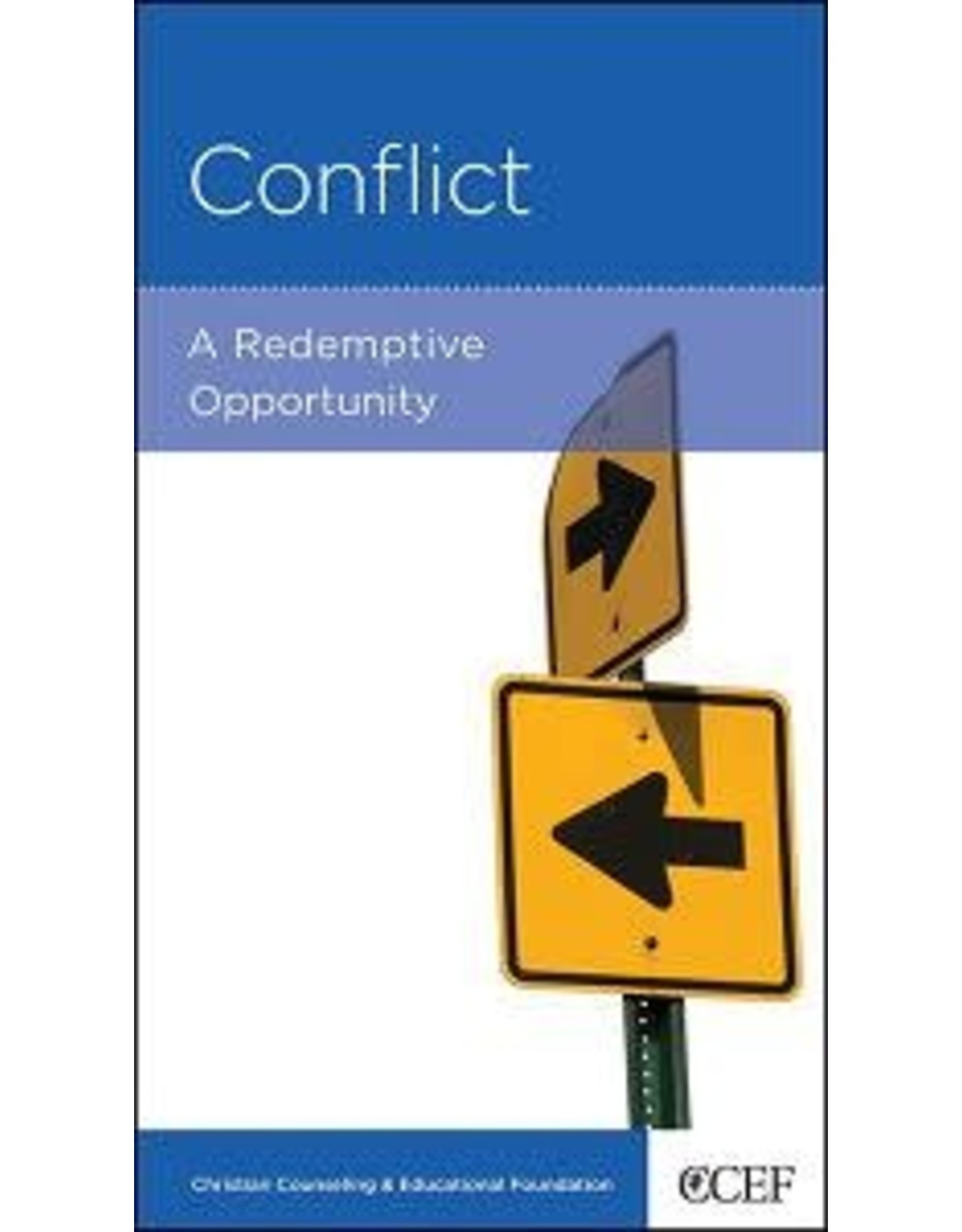 Timothy S Lane  & David Tripp Conflict: A redemptive opportunity