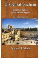 Michael J Vlach Dispensationalism - Essential Beliefs and Common Myths