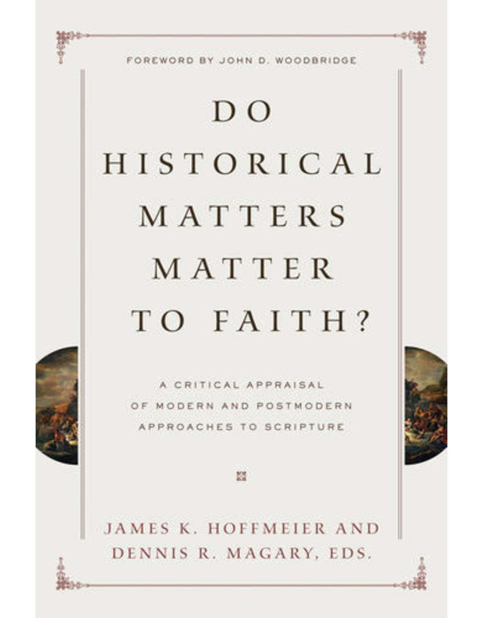 Hoffmeier Do Historical Matters Matter to Faith?