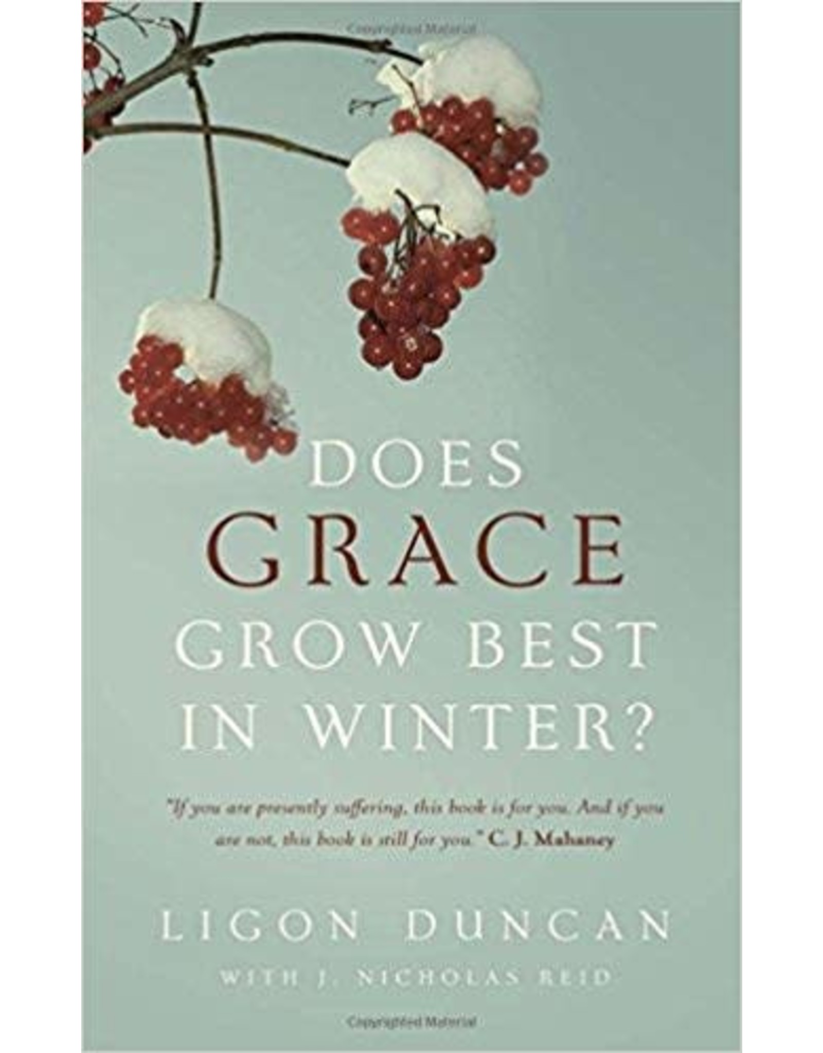 J Ligon Duncan Does Grace Grow Best in Winter