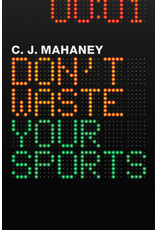 Mahaney Don't Waste Your Sports