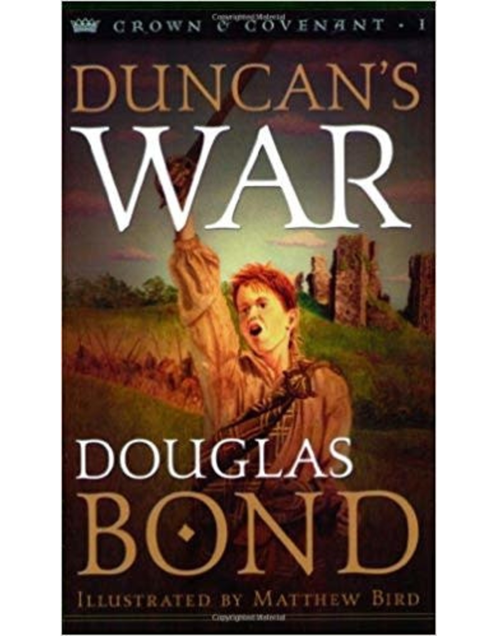 Douglas Bond Duncan's War - Crown and Covenant Trilogy - Book 1