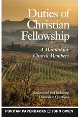 Owen Duties of Christian Fellowship (Puritan Paperbacks)