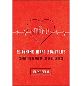 Jeremy Pierre The Dynamic Heart in Daily Life