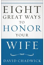 Marilynn Chadwick Eight Great Ways to Honor Your Wife