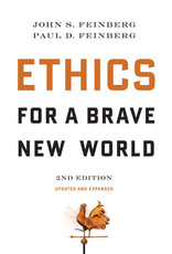 John S Feinberg & Paul D Feinberg Ethics for a Brave New World 2nd Ed
