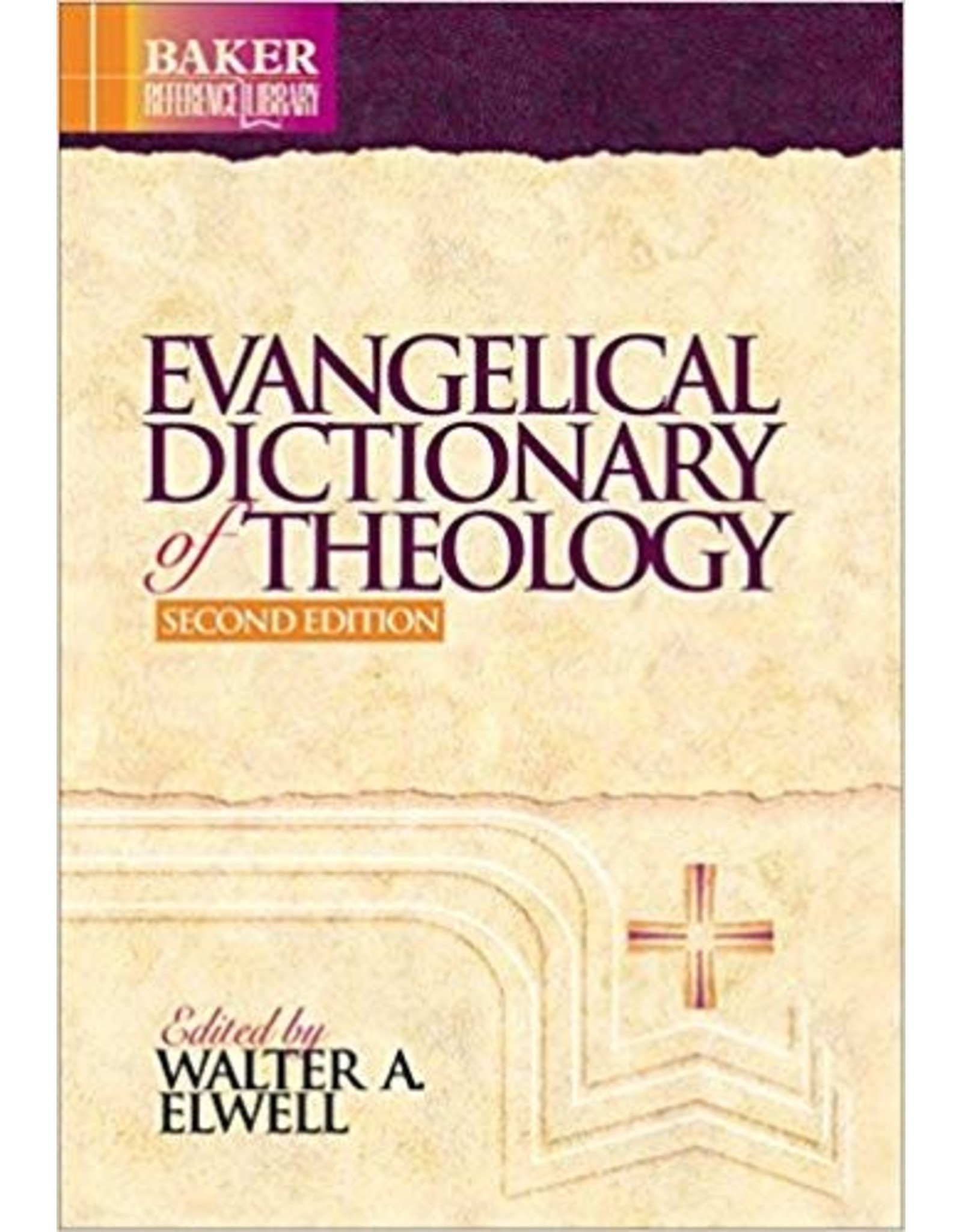 Walter A Elwell Evangelical Dictionary of Theology, 2nd Edition