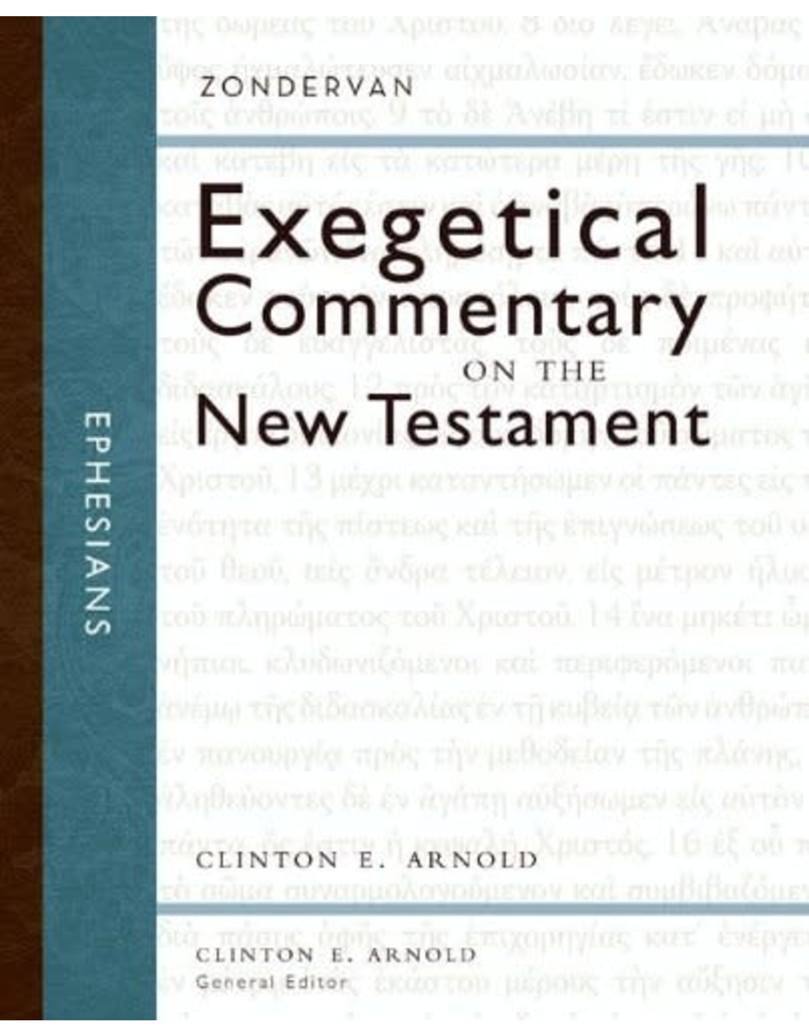 Zondervan's Exegetical Commentary on the NT: Ephesians