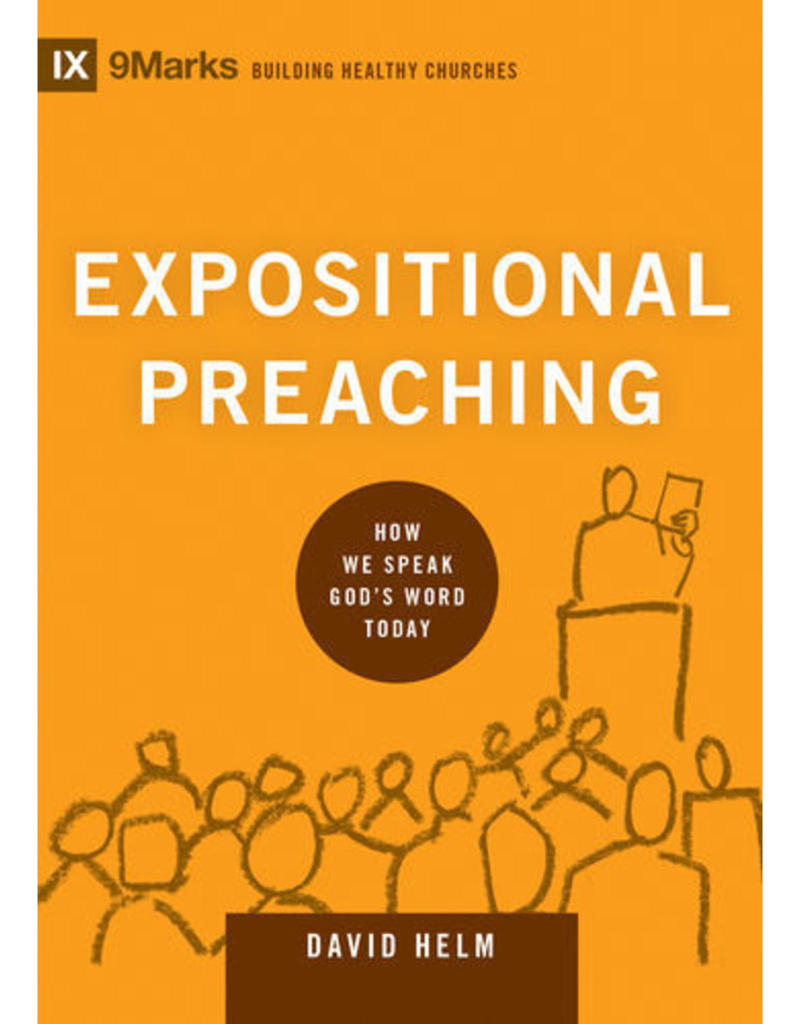 David R Helm Expositional Preaching