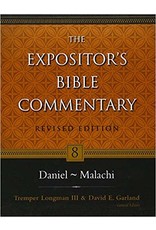 Tremper Longman III & David E. Garland The Expositor's Bible Commentary: Daniel - Malachi