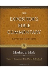 Tremper Longman III & David E. Garland The Expositor's Bible Commentary: Matthew and Mark