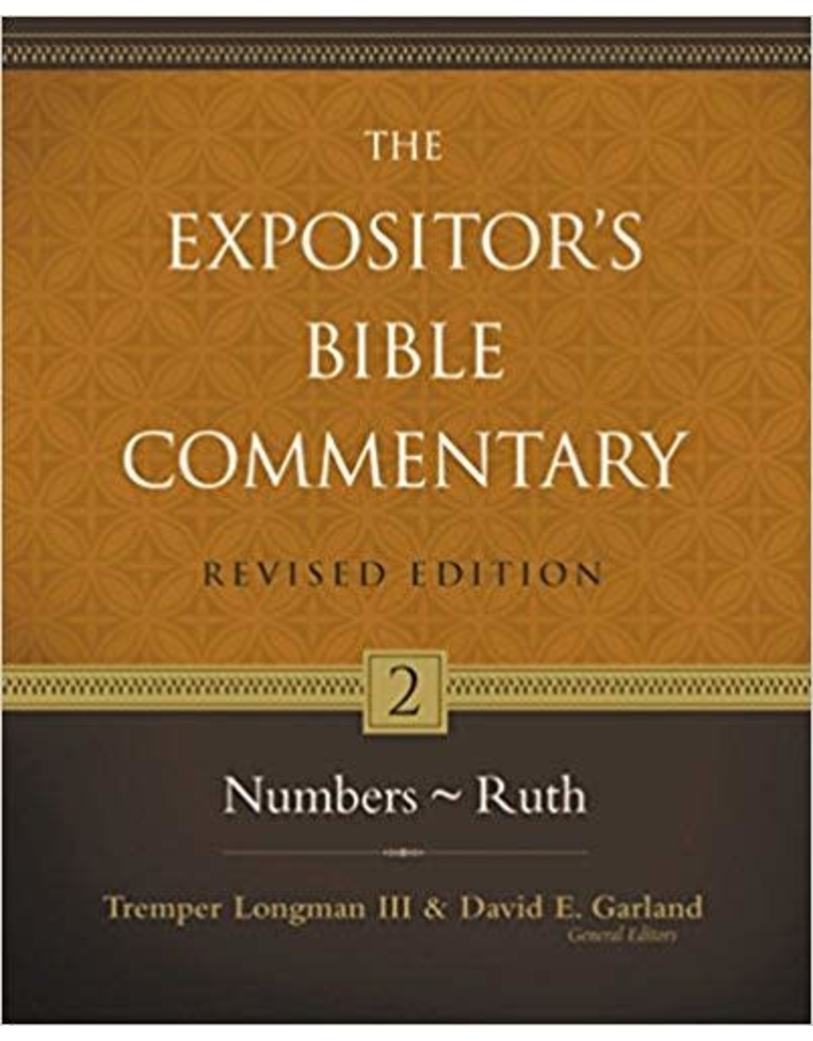 Tremper Longman & David e Garland The Expositor's Bible Commentary: Numbers-Ruth