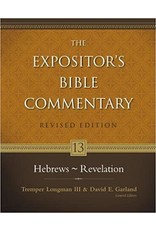 Tremper Longman III & David E. Garland The Expositor's Bible Commentary: Hebrews-Revelation