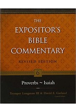 Tremper Longman III & David E. Garland The Expositor's Bible Commentary: Proverbs - Isaiah Tremper Longman III & David E. Garland The Expositor's Bible Commentary: Proverbs - Isaiah