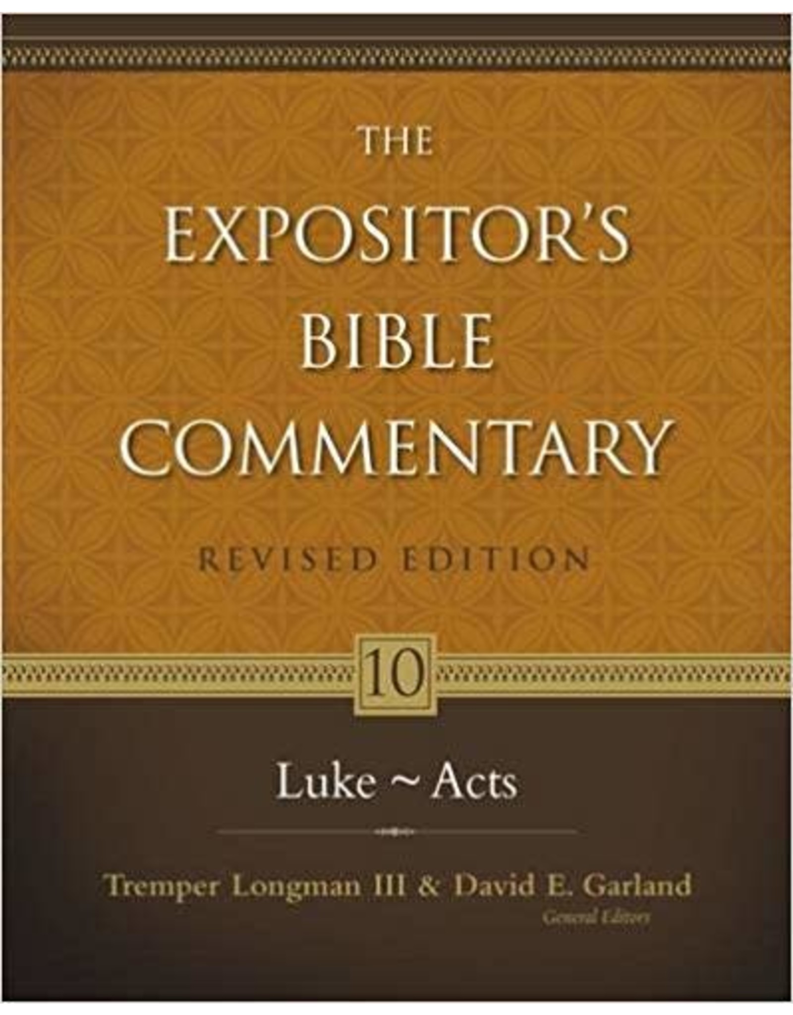 Tremper Longman III & David E. Garland The Expositor's Bible Commentary: Luke-Acts