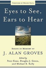 J Alan Groves Eyes to See, Ears to Hear