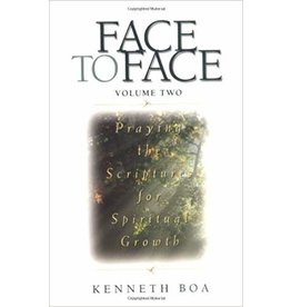 Face to Face ; Vol 2 Praying the Scriptures for Spiritual Growth