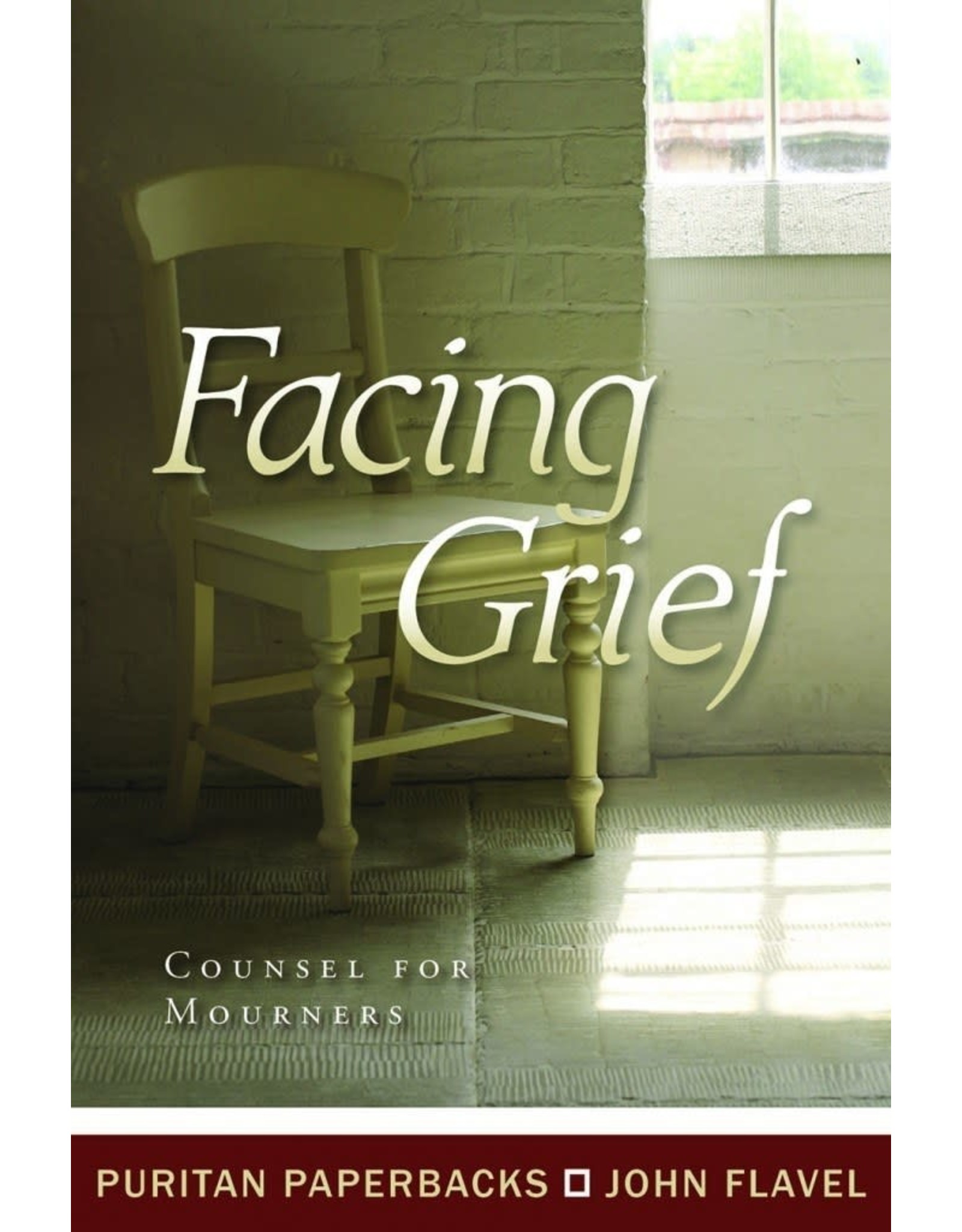 John Flavel Facing Grief (Puritan Paperbacks)