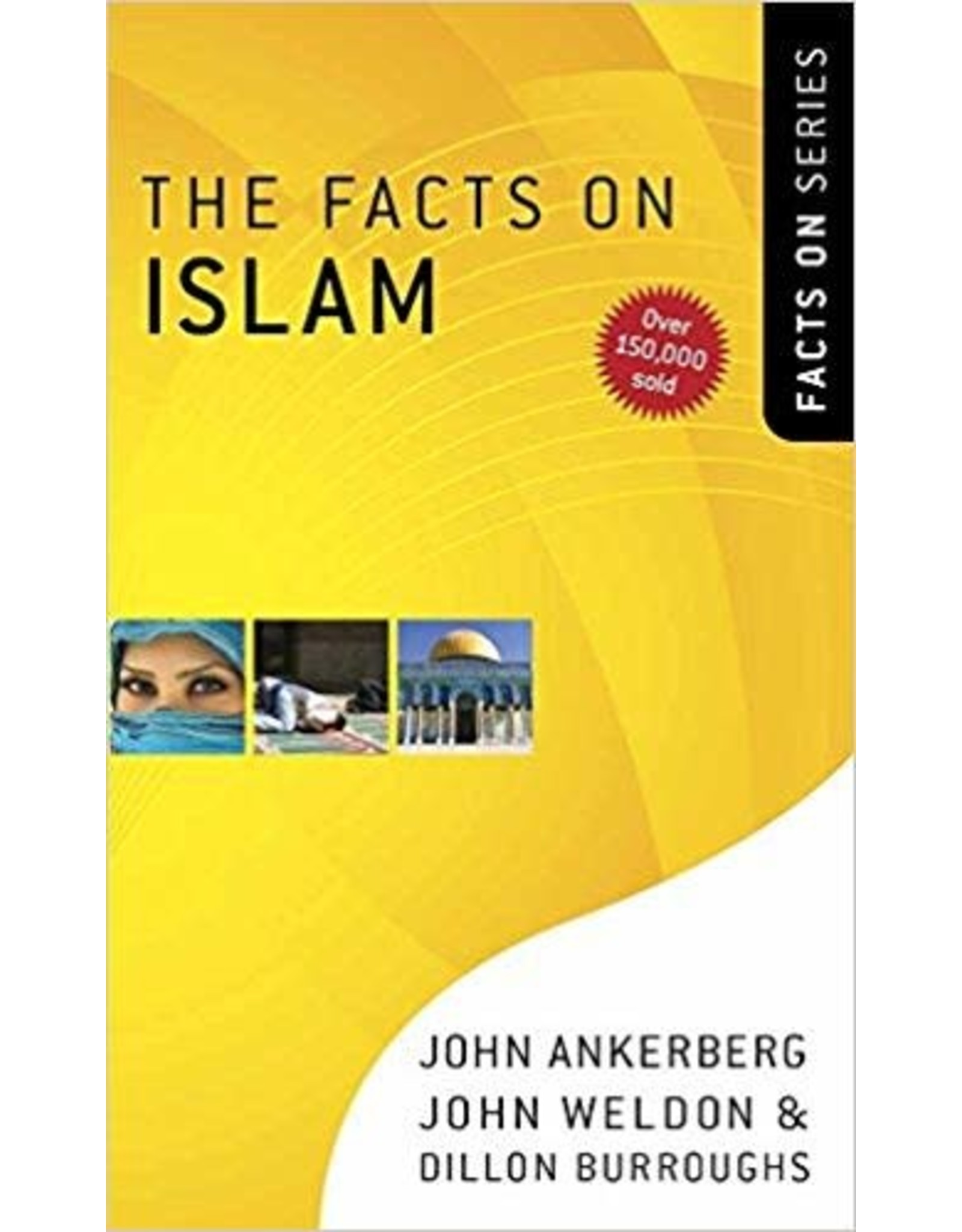 John Ankerberg, John Weldon & Dillon Burroughs The Facts on Islam
