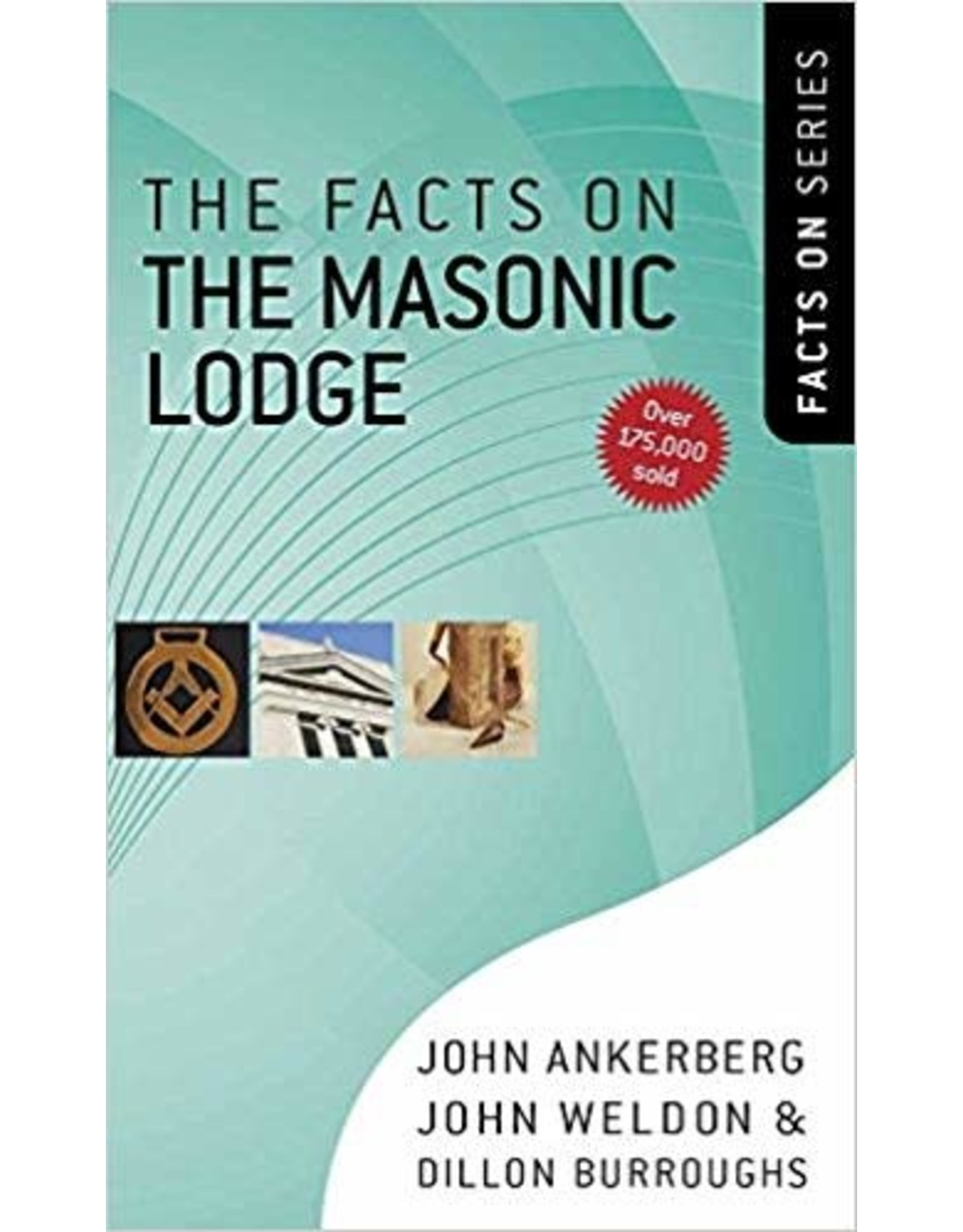 John Ankerberg, John Weldon & Dillon Burroughs The Facts on The Masonic Lodge
