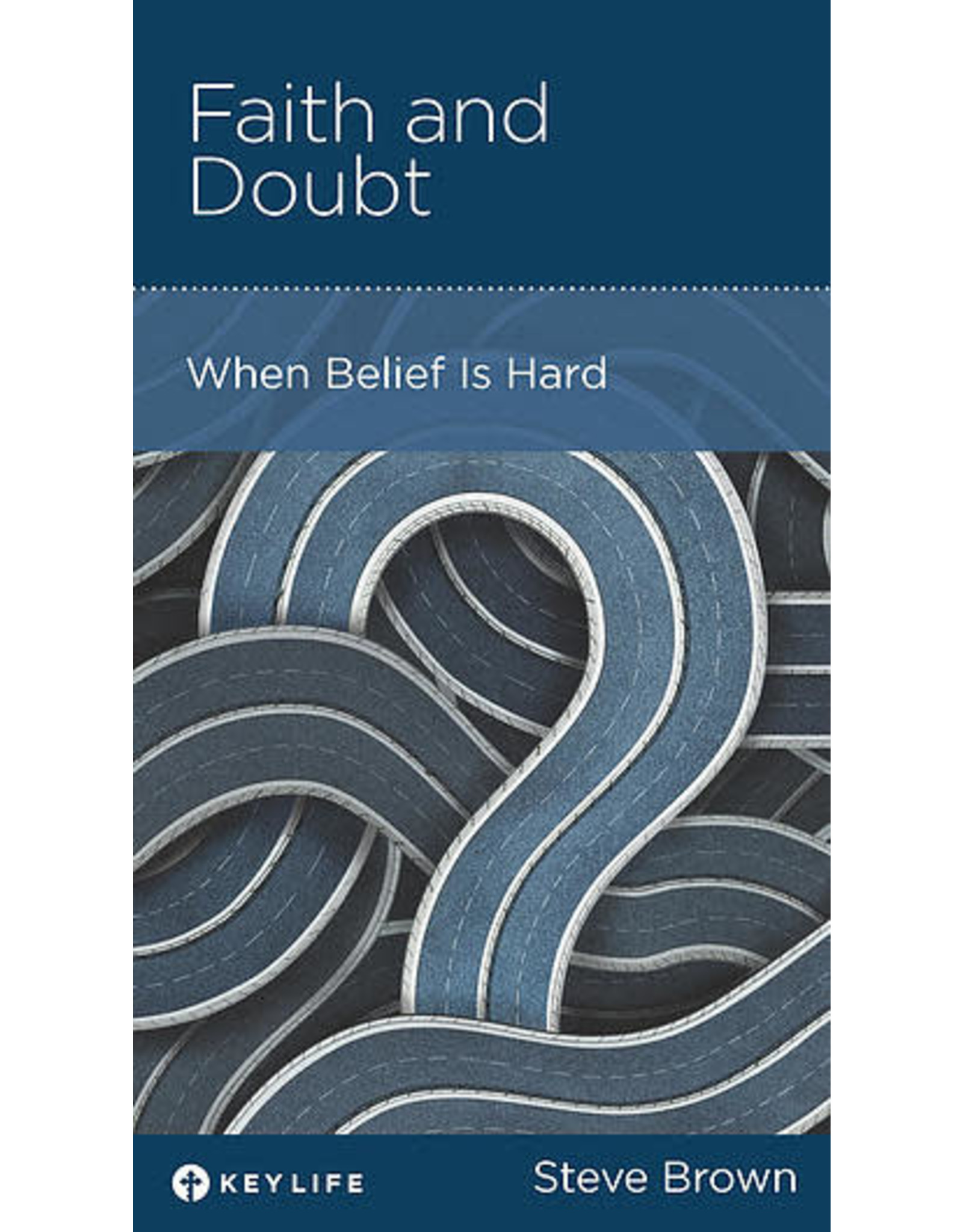 Steve Brown Faith and Doubt
