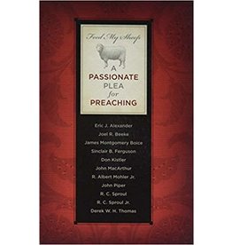 Feed My Sheep: A Passionate Plea for Preaching