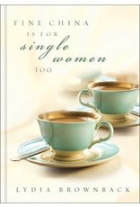 Lydia Brownback Fine China Is For Single Women Too