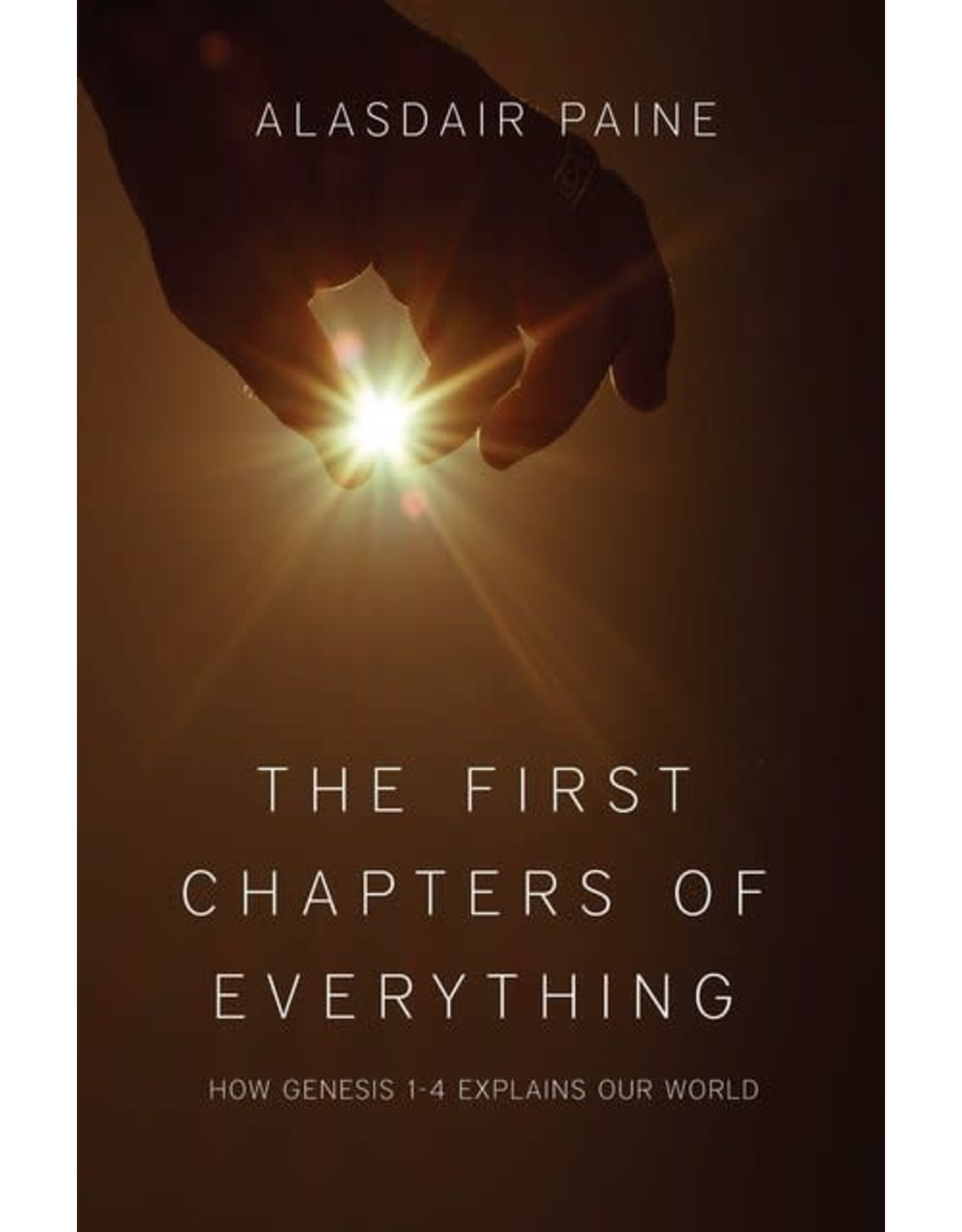 Alasdair Paine The First Chapters of Everything