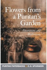 Charles H Spurgeon Flowers from a Puritans Garden (Puritan Paperbacks)